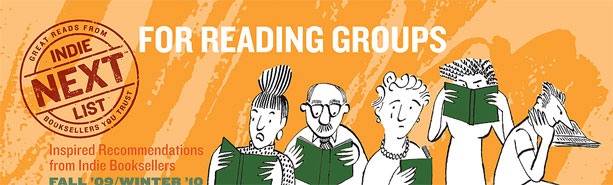 Header Image for Fall 2009 Reading Group Indie Next List