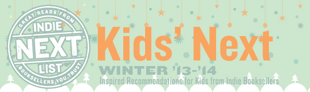 Header Image for Winter 2013 Kids Indie Next List