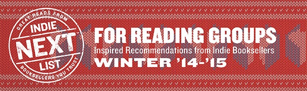 Header Image for Winter 2015 Reading Group Indie Next List