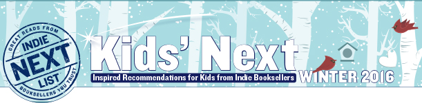 Header Image for Winter 2016 Kids Indie Next List