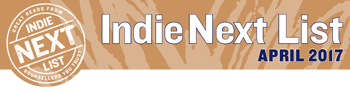 April 2017 Indie Next List Header Image