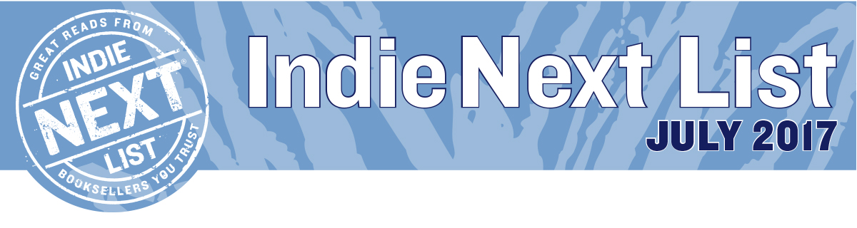 July 2017 Indie Next List Header Image