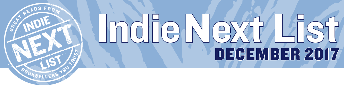 December 2017 Indie Next List Header Image