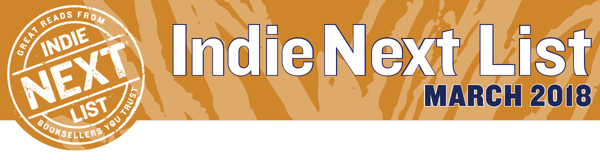 March 2018 Indie Next List Header Image